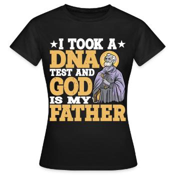 I Took A DNA Test And God Is My Father 16 - Frauen T-Shirt - Schwarz - Vorne - AI Model Female 172 dark (172cm)
