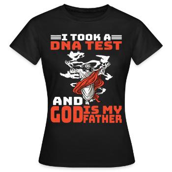 I Took A DNA Test And God Is My Father 18 - Frauen T-Shirt - Schwarz - Vorne - AI Model Female 172 dark (172cm)