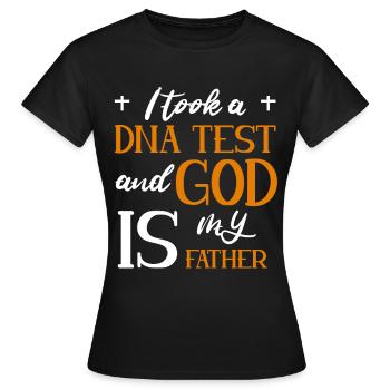 I Took A DNA Test And God Is My Father 7 - Frauen T-Shirt - Schwarz - Vorne - AI Model Female 172 dark (172cm)