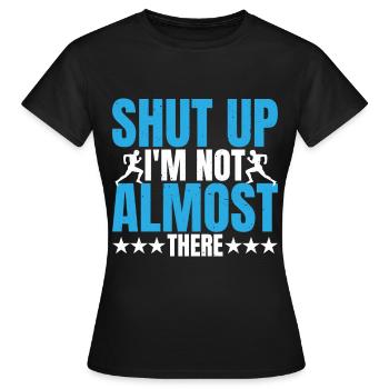Tais-toi, je ne suis pas presque là 5 - T-shirt Femme - noir - Devant - AI Model Female 172 dark (172cm)