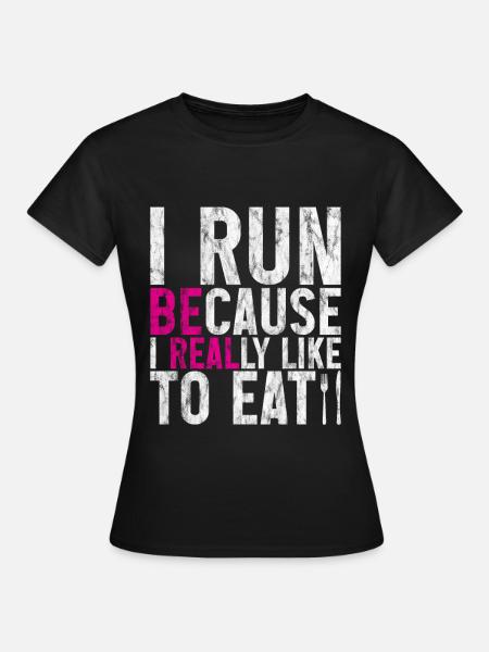 I run because I really like to eat 2 - Women's T-Shirt - black