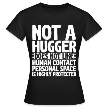 Pas un câlin, n’aime pas le contact humain 2 - T-shirt Femme - noir - Devant - AI Model Female 172 dark (172cm)