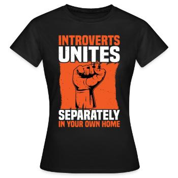 Les introvertis s’unissent séparément dans votre propre maison - T-shirt Femme - noir - Devant - AI Model Female 172 dark (172cm)