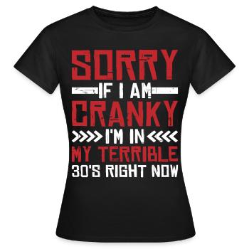 Désolé si je suis grincheux, je suis dans mes terribles années 30 maintenant19 - T-shirt Femme - noir - Devant - AI Model Female 172 dark (172cm)