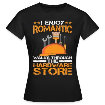 Enjoy Romantic Walks Through The Hardware Store14 - Women's T-Shirt - black - Front - AI Model Female 172 dark (172cm)