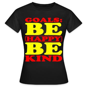 Goals Be Happy, Be Child 8 - Women's T-Shirt - black - Front - AI Model Female 172 dark (172cm)