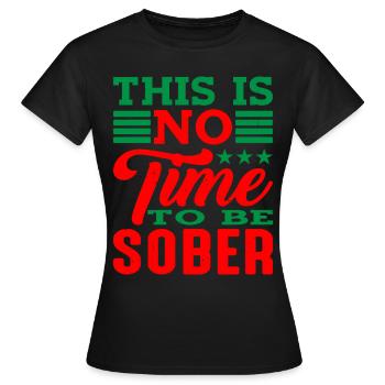 Ce n’est pas le moment d’être sobre 4 - T-shirt Femme - noir - Devant - AI Model Female 172 dark (172cm)