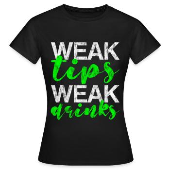 Weak Tips Weak Drinks 3 - Women's T-Shirt - black - Front - AI Model Female 172 dark (172cm)