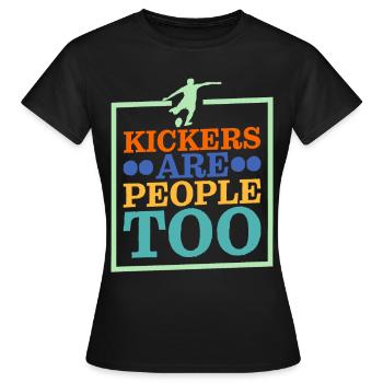 Kickers Are People Too 19 - Women's T-Shirt - black - Front - AI Model Female 172 dark (172cm)