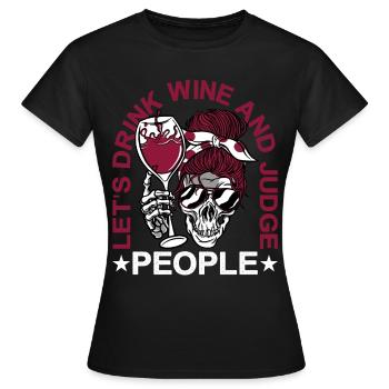 Buvons du vin et jugeons les gens 4 - T-shirt Femme - noir - Devant - AI Model Female 172 dark (172cm)
