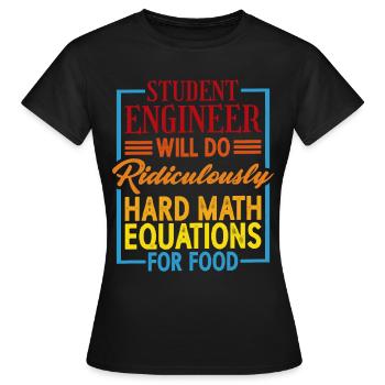 Fera des équations mathématiques ridiculement difficiles pour la nourriture1 - T-shirt Femme - noir - Devant - AI Model Female 172 dark (172cm)