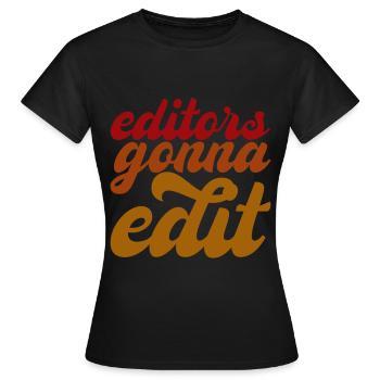 Les éditeurs vont modifier - T-shirt Femme - noir - Devant - AI Model Female 172 dark (172cm)