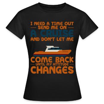 J’ai besoin d’un temps mort, envoyez-moi en croisière 4 - T-shirt Femme - noir - Devant - AI Model Female 172 dark (172cm)