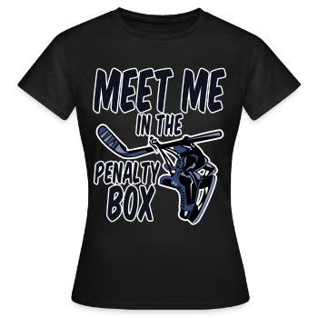 Meet Me In The Penalty Box 2 - Frauen T-Shirt - Schwarz - Vorne - AI Model Female 172 dark (172cm)