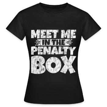 Meet Me In The Penalty Box 3 - Frauen T-Shirt - Schwarz - Vorne - AI Model Female 172 dark (172cm)