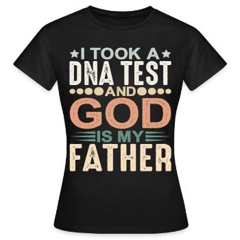 I Took A Dna Test And God Is My Father 28 - Frauen T-Shirt - Schwarz - Vorne - AI Model Female 172 dark (172cm)