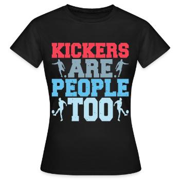 Kickers Are People Too 22 - Women's T-Shirt - black - Front - AI Model Female 172 dark (172cm)