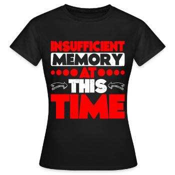 Mémoire insuffisante pour le moment 8 - T-shirt Femme - noir - Devant - AI Model Female 172 dark (172cm)