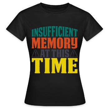 Mémoire insuffisante pour le moment 9 - T-shirt Femme - noir - Devant - AI Model Female 172 dark (172cm)
