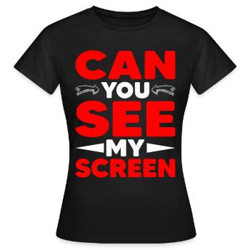 Pouvez-vous voir mon écran 4 - T-shirt Femme - noir - Devant - AI Model Female 172 dark (172cm)