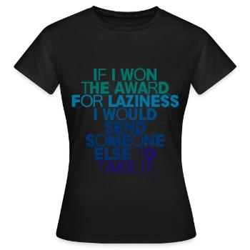 Si j’ai gagné le prix de la paresse 4 - T-shirt Femme - noir - Devant - AI Model Female 172 dark (172cm)