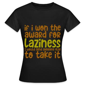 Si j’ai gagné le prix pour la paresse 2 - T-shirt Femme - noir - Devant - AI Model Female 172 dark (172cm)