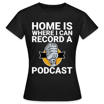 La maison est l’endroit où je peux enregistrer un podcast - T-shirt Femme - noir - Devant - AI Model Female 172 dark (172cm)