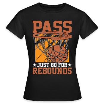 Pass, Just Go For Rebounds - Women's T-Shirt - black - Front - AI Model Female 172 dark (172cm)