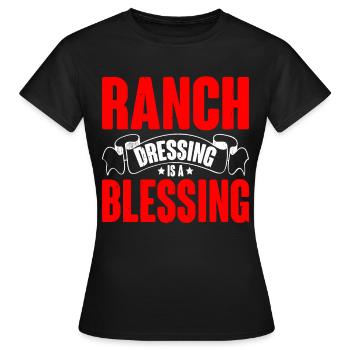 Ranch Dressing Is A Blessing 17 - Frauen T-Shirt - Schwarz - Vorne - AI Model Female 172 dark (172cm)