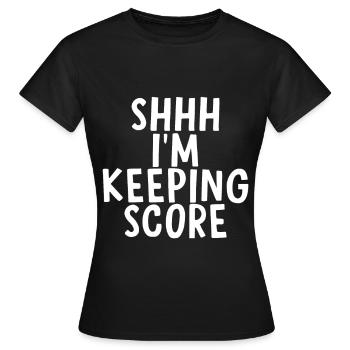 Shhh, I'm Keeping Score 4 - Frauen T-Shirt - Schwarz - Vorne - AI Model Female 172 dark (172cm)