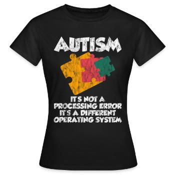 Autism, It's A Different Operating System 3 - Women's T-Shirt - black - Front - AI Model Female 172 dark (172cm)