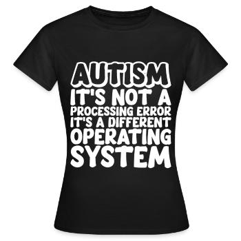 Autism, It's A Different Operating System - Women's T-Shirt - black - Front - AI Model Female 172 dark (172cm)