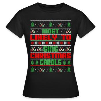 Les plus susceptibles de chanter des chants de Noël 8 - T-shirt Femme - noir - Devant - AI Model Female 172 dark (172cm)