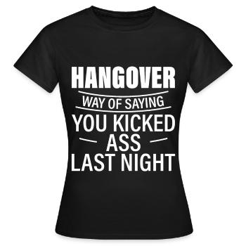Hangover, Way Of Saying You Kicked Ass Last Night2 - Women's T-Shirt - black - Front - AI Model Female 172 dark (172cm)