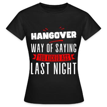 Hangover, Way Of Saying You Kicked Ass Last Night4 - Women's T-Shirt - black - Front - AI Model Female 172 dark (172cm)