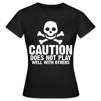 Caution Does Not Play Well With Others 57 - Frauen T-Shirt - Schwarz - Vorne - AI Model Female 172 dark (172cm)