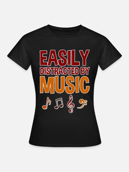Easily Distracted By Music 4 - Frauen T-Shirt - Schwarz