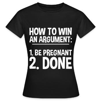 Comment gagner une dispute, être enceinte, fait 2 - T-shirt Femme - noir - Devant - AI Model Female 172 dark (172cm)
