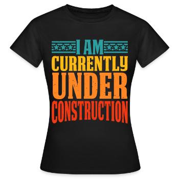 Je suis actuellement en construction 12 - T-shirt Femme - noir - Devant - AI Model Female 172 dark (172cm)