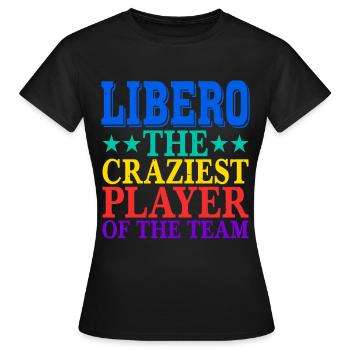 Libero, le joueur le plus fou de l’équipe 2 - T-shirt Femme - noir - Devant - AI Model Female 172 dark (172cm)