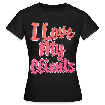 I Love My Clients - Women's T-Shirt - black - Front - AI Model Female 172 dark (172cm)