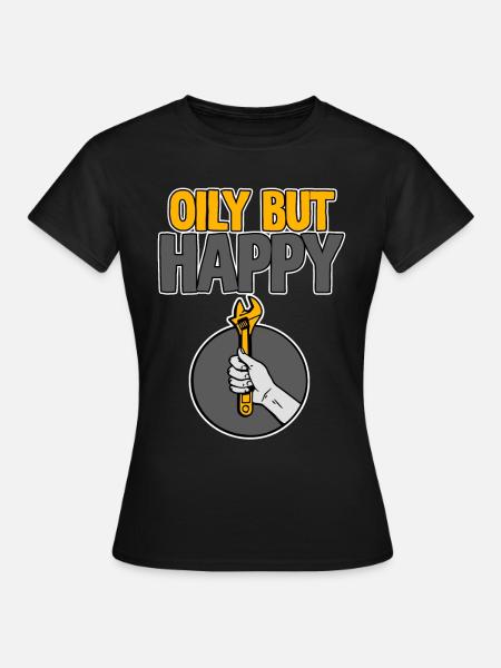 Oily But Happy 2 - Frauen T-Shirt - Schwarz