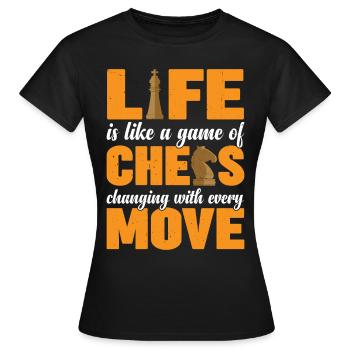 Life Is Like A Game Of Chess 3 - Women's T-Shirt - black - Front - AI Model Female 172 dark (172cm)