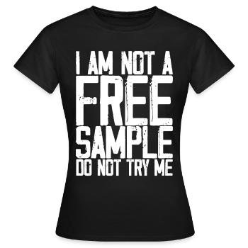 Je ne suis pas un échantillon gratuit Ne m’essayez pas 3 - T-shirt Femme - noir - Devant - AI Model Female 172 dark (172cm)