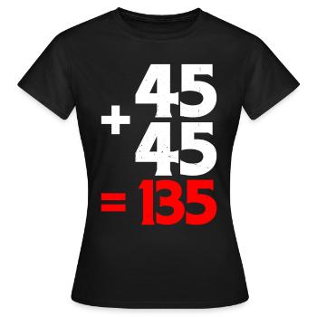 45 + 45 = 135 4 - Frauen T-Shirt - Schwarz - Vorne - AI Model Female 172 dark (172cm)