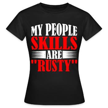 Mes compétences relationnelles sont « rouillées » 13 - T-shirt Femme - noir - Devant - AI Model Female 172 dark (172cm)