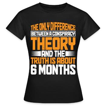 The Only Difference Between A Conspiracy 11 - Frauen T-Shirt - Schwarz - Vorne - AI Model Female 172 dark (172cm)