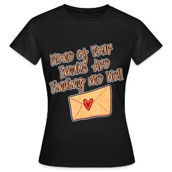 Aucun de vos e-mails ne me trouve bien 2 - T-shirt Femme - noir - Devant - AI Model Female 172 dark (172cm)