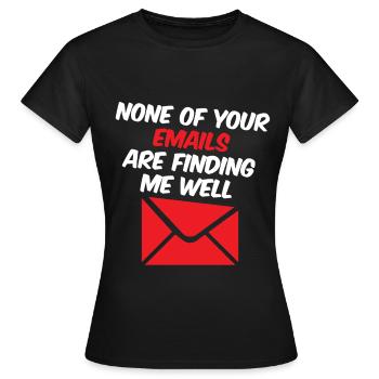 Aucun de vos e-mails ne me trouve bien 4 - T-shirt Femme - noir - Devant - AI Model Female 172 dark (172cm)