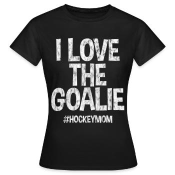 I Love The Goalie #hockeymom 3 - Frauen T-Shirt - Schwarz - Vorne - AI Model Female 172 dark (172cm)
